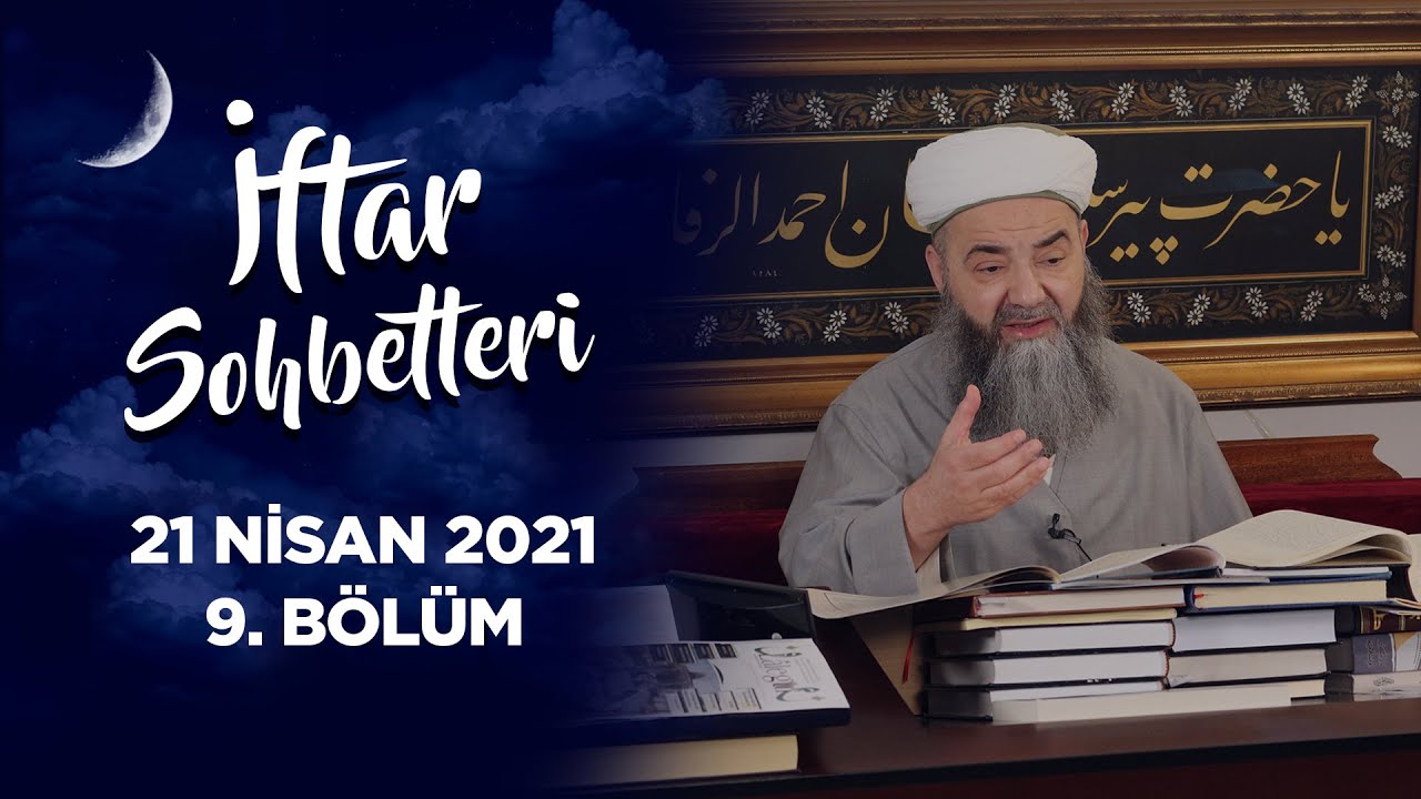 İftar Sohbetleri 2021 - 9. Bölüm