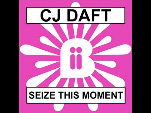 CJ Daft - Seize This Moment (Big In Ibiza Remix)