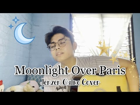 Moonlight Over Paris (Jenzen Guino Cover)