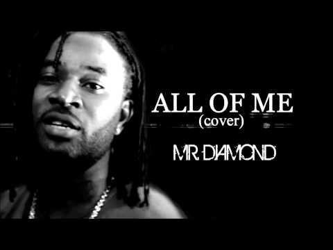 John Legend - All of Me [Reggae Cover] by Mr. Diamond