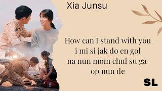 Descendants of The Sun Ost | Xia Junsu - How Can I Love You &#39; Ost Lyrics