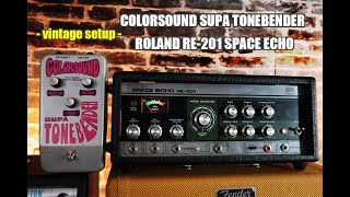 VINTAGE SETUP - Colorsound Supa Tonebender with Roland Re-201 Space Echo