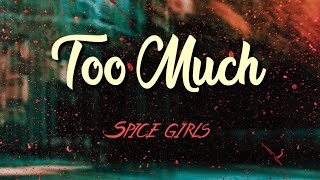 Spice Girls - Too Much (Lyric Video)