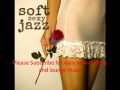 САКСОФОН!! Soft Jazz Sexy Instrumental Relaxation ...