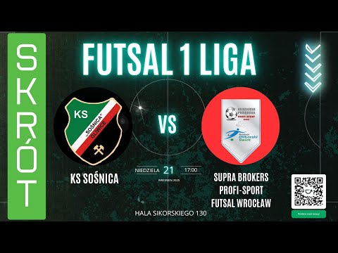 [SKRÓT] FUTSAL 1 LIGA - KS SOŚNICA GLIWICE - SUPRA BROKERS PROFI-SPORT FUTSAL WROCŁAW