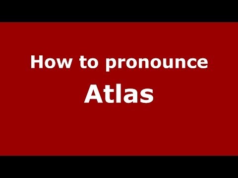 How to pronounce Atlas