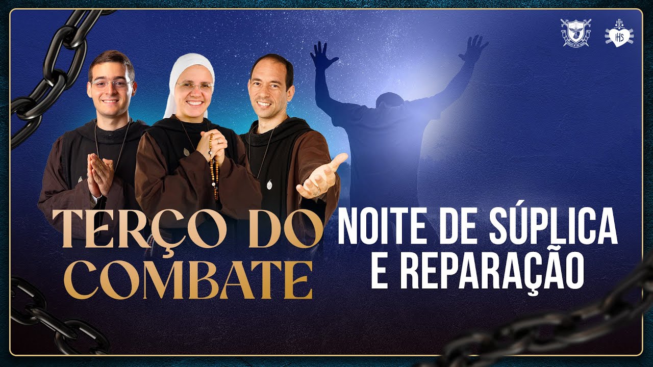 Terço do Combate - Noite de súplica e reparação - 31/10