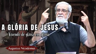 A glória Poderosa de Jesus (2Coríntios 3. 7-18) | Augustus Nicodemus
