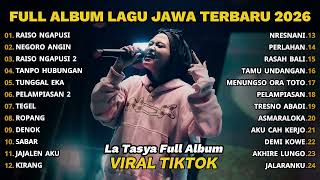 Download lagu RAISO NGAPUSI - LA TASYA FULL ALBUM - PLAYLIST LAGU JAWA TERPOPULER 2026 mp3