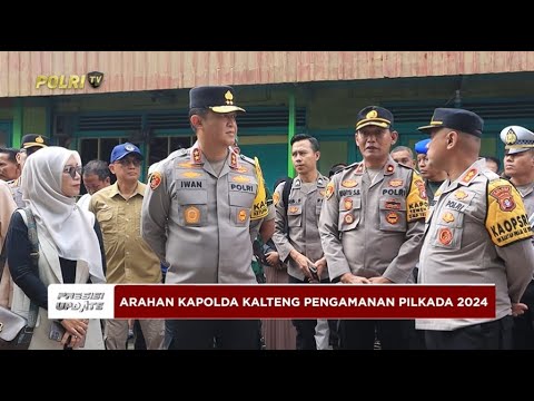 PRESISI UPDATE: ARAHAN KAPOLDA KALTENG PENGAMANAN PSU PILKADA 26/03/2025 18.00