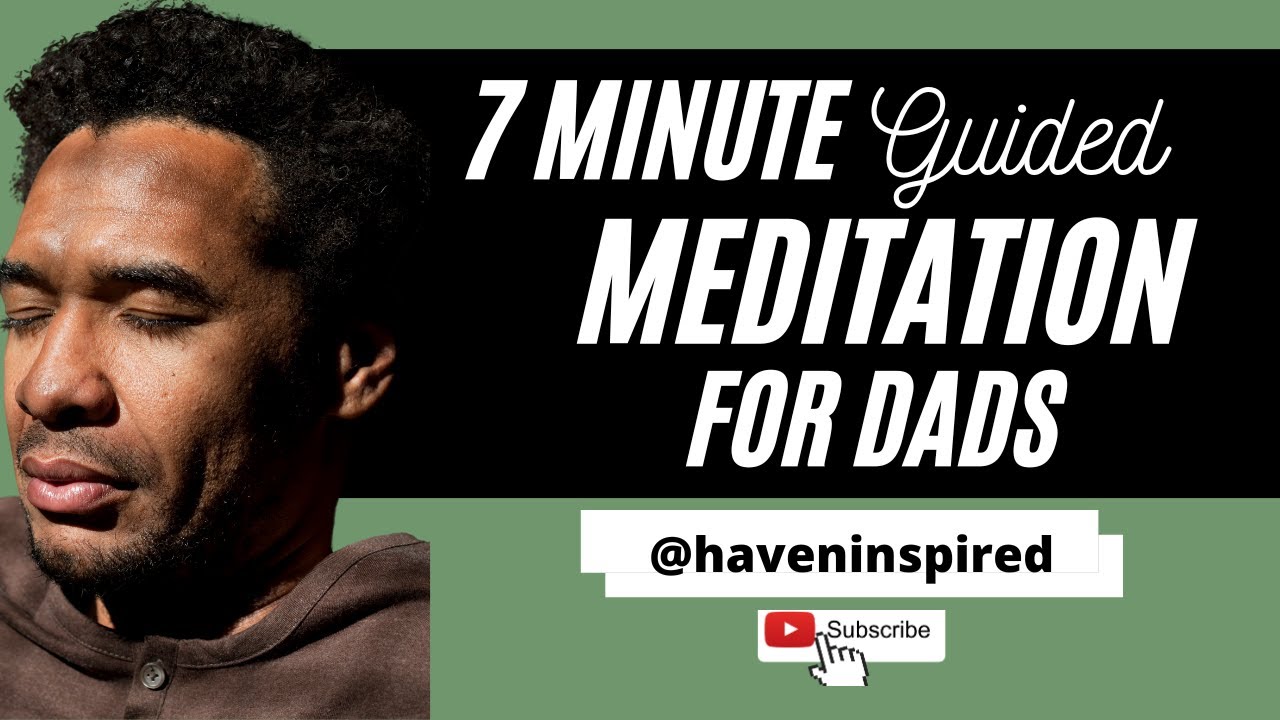 Guided Meditation for Dads