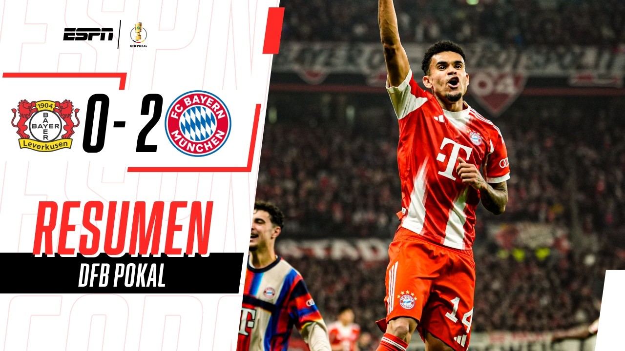 LUCHO DÍAZ LA PICÓ, LO LIQUIDÓ Y EL BAYERN ES FINALISTA | B. Leverkusen 0-2 B. Munich | RESUMEN