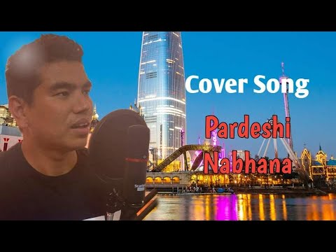 Pardeshi Nabhana - Manish Dhakal Ft. Nischal Basnet| New Nepali Pop 2016| Cover by Master Yam Gurung
