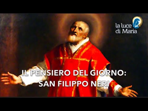 Le Parole dei Santi per oggi, 15 Febbraio 2021 San Filippo Neri
