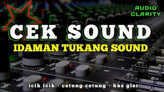 Download lagu CEK SOUND DANGDUT KOPLO IDAMAN TUKANG SOUND SYSTEM - AUDIO JERNIH CLARITY BAS GLER mp3 Download lagu CEK SOUND DANGDUT KOPLO IDAMAN TUKANG SOUND SYSTEM - AUDIO JERNIH CLARITY BAS GLER mp3