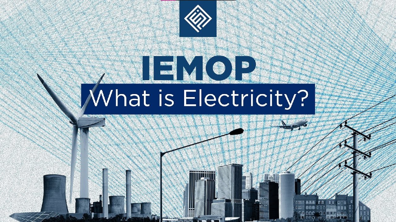IEMOP Info Series 1: What is Electricity?