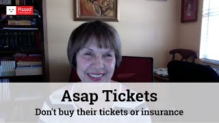 Don't buy their tickets or insurance (Asap Tickets Reviews)