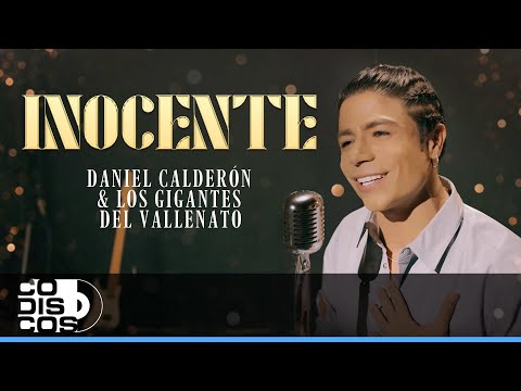 Inocente, Daniel Calderón Y Los Gigantes Del Vallenato - Video Oficial