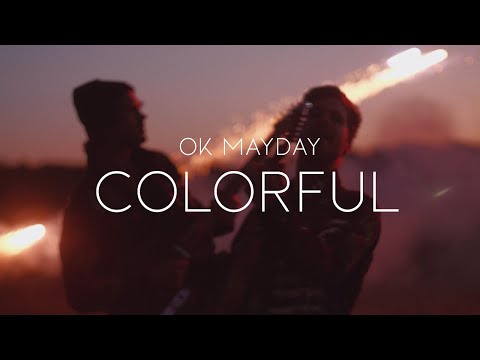 OK MAYDAY - Colorful (Official Video)
