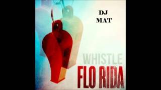 Whistle Remix DJ MAT