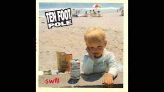 Ten Foot Pole - Swill (Full Album)