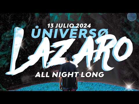 LAZARO @ COLISEUM "UNIVERSO LAZARO" || 8H DJ SET || 13-07-24