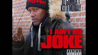DJ GUMBA FEAT KEITH MURRAY - I AINT NO JOKE