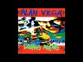 Alan Vega - DUJANG PRANG(1995)(Industrial)(Darkwave)(Weird)(Surreal)