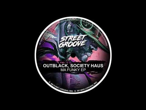 Outblack, Society Haus - Ma Funky