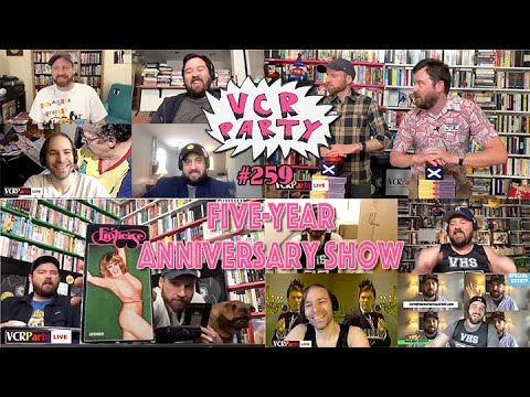 VCR Party Live! Ep 259 - Five-Year Anniversary Show