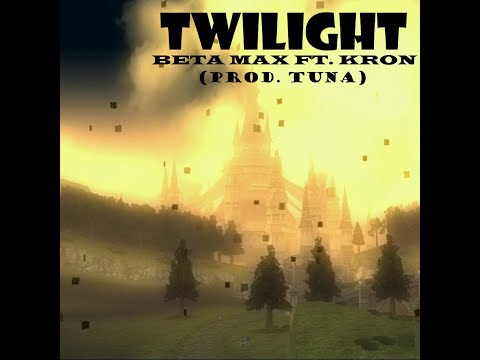 beta max - Twilight feat. kron (prod. Tuna)