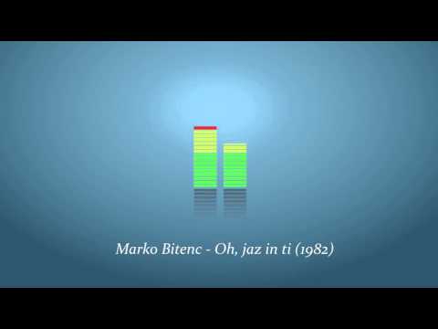 Marko Bitenc - Oh, jaz in ti (1982)