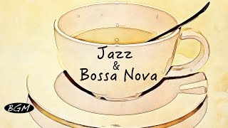 Relaxing Jazz & Bossa Nova Instrumental Music - Background Music - Chill Out Music For Study,Work