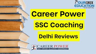 Career Power SSC Coaching Delhi Reviews