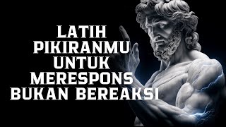 Download lagu Latih Pikiranmu untuk MERESPONS, Bukan BEREAKSI | Filsafat Stoikisme mp3