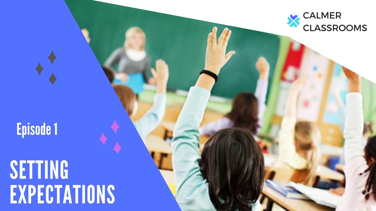 How to Set Effective Expectations in the Classroom - Classroom Management Tips Ep. 1