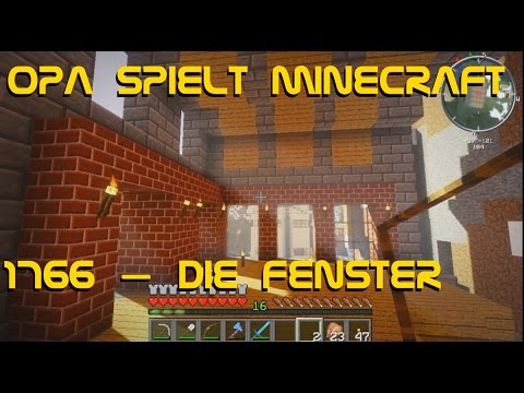 Opa spielt Minecraft 1766 – Die Fenster