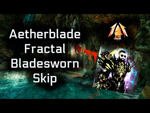 GW2 Aetherblade fractal Bladesworn skip