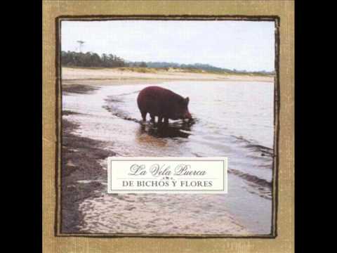 LA VELA PUERCA- 10 José sabía- De Bichos Y Flores