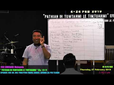 FCC Crusade 2019 - Efesa Cakuat Zirnak (4B) _ Rev. Dr. Joel Tuan Peng Thang || (4-24 Feb 2019)