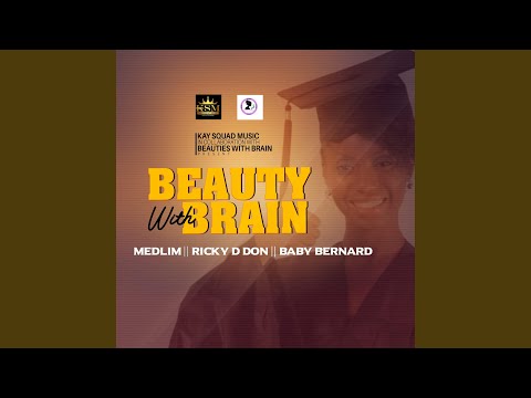 Beauty With Brain (feat. Medlim, Ricky D Don & Baby Bernard)