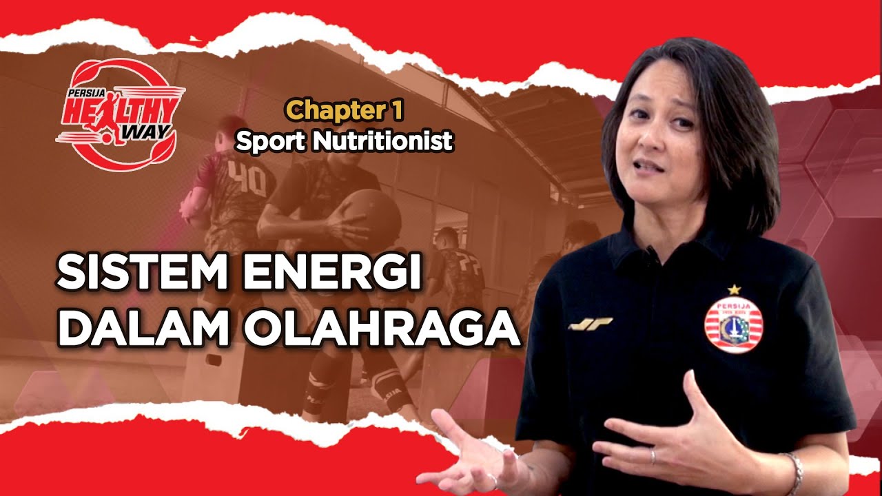 Sistem Energi dalam Olahraga | Persija Healthy Way (Episode 3)