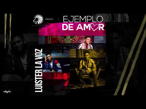 Luister La Voz - Ejemplo De Amor