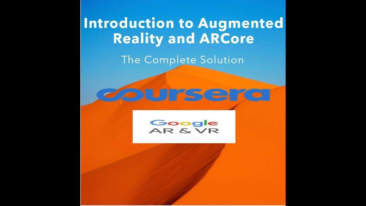 Introduction to Augmented Reality and ARCore | Coursera | The Complete Solution