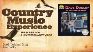 Dave Dudley - Mad - Original Mix - Country Music Experience