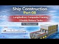 Ship Construction Part 08 Longitudinal Composite Framing Double Bottom Tanks