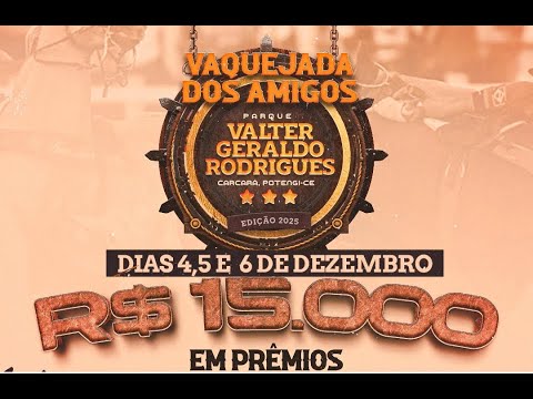 VAQUEJADA  DOS  AMIGOS  I  PARQUE  VALTER  GERALDO  RODRIGUES  I  POTENGI - CE