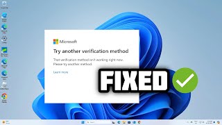 How to fix "That verification method isn't working right now" error in