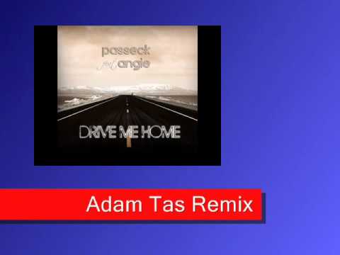 Passeck feat. Angie - Drive Me Home ( Adam Tas Remix )