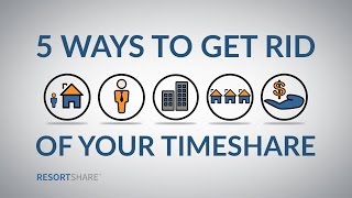 5 Ways to Get Rid of Your Timeshare